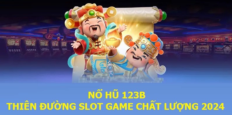 Nổ hũ 123B là gì ?