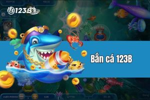 Một số kinh nghiệm khi chơi game bắn cá đổi thưởng 123B